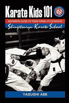 Paperback Karate kids 101 Beginners guide to traditional style karate: How to start traditional style karate Book