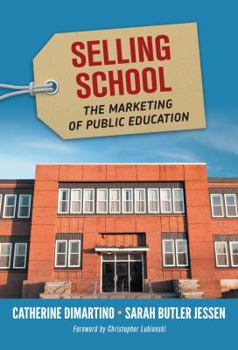 Paperback Selling School: The Marketing of Public Education Book