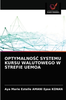 Paperback OptymalnoŚĆ Systemu Kursu Walutowego W Strefie Uemoa [Polish] Book