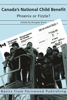 Paperback Canada's National Child Benefit: Phoenix or Fizzle? Book