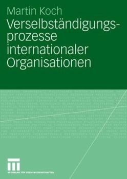 Paperback Verselbständigungsprozesse Internationaler Organisationen [German] Book