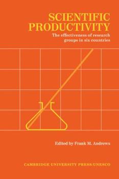 Paperback Scientific Productivity: The Effectiveness of Research Groups in Six Countries Book