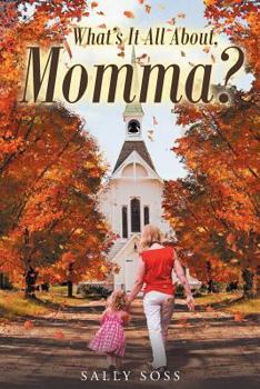 Paperback What's It All About, Momma? Book