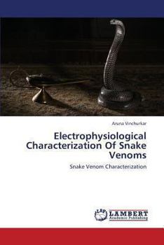 Paperback Electrophysiological Characterization of Snake Venoms Book