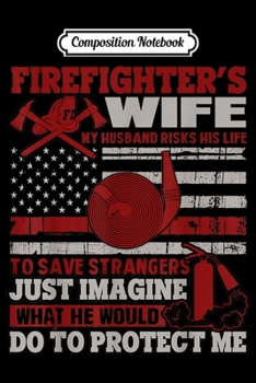 Paperback Composition Notebook: Firefighters Trump America President 2020 First Responder Journal/Notebook Blank Lined Ruled 6x9 100 Pages Book