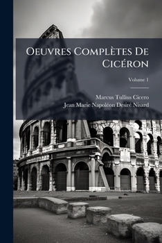 Paperback Oeuvres Complètes De Cicéron; Volume 1 [French] Book