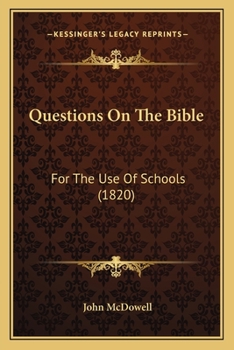 Paperback Questions On The Bible: For The Use Of Schools (1820) Book
