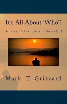 Paperback It's All About 'Who'?: Stories of Purpose and Potential Book