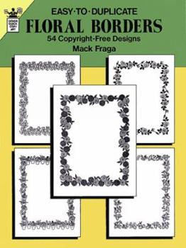 Paperback Easy-To-Duplicate Floral Borders: 54 Copyright-Free Designs Book