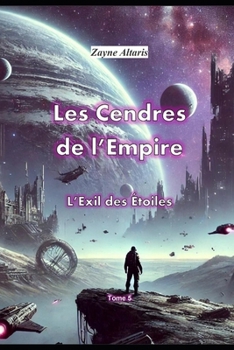 Paperback Les Cendres de l'Empire: L'Exil des Etoiles [French] Book