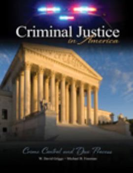 Paperback Criminal Justice in America: Crime Control and Due Process Book