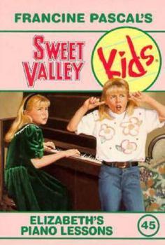 Elizabeth's Piano Lessons (Sweet Valley Kids, #45) - Book #45 of the Sweet Valley Kids
