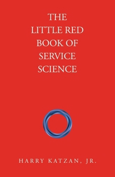 The Little Red Book of Service Science