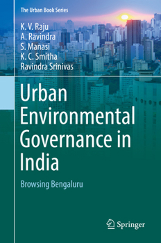 Urban Environmental Governance in India: Browsing Bengaluru - Book  of the Urban Book Series