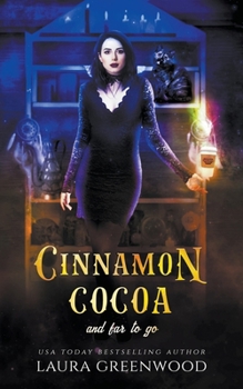 Cinnamon Cocoa And Far To Go (Cauldron Coffee Shop) - Book #4 of the Cauldron Coffee Shop