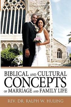 Paperback Biblical and Cultural Concepts of Marriage and Family Life Book