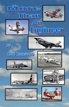 Paperback More Than an Engineer: Flight Testing Unusual Aircraft Book