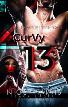 CurVy 13: A Why Choose, Dark Romance Novella (The Curvy Thirteen Playlist) - Book #1 of the Curvy Thirteen Playlist