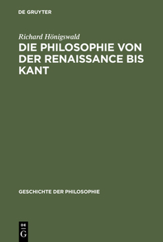 Hardcover Die Philosophie Von Der Renaissance Bis Kant [German] Book