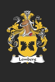 Paperback Lemberg: Lemberg Coat of Arms and Family Crest Notebook Journal (6 x 9 - 100 pages) Book