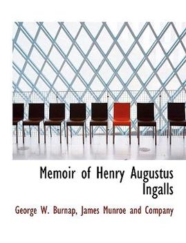 Paperback Memoir of Henry Augustus Ingalls Book