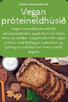 Paperback Vegan próteineldhúsið [Icelandic] Book