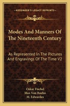 Paperback Modes and Manners of the Nineteenth Century: As Represented in the Pictures and Engravings of the Time V2 Book