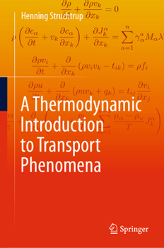 Hardcover A Thermodynamic Introduction to Transport Phenomena Book