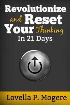 Paperback Revolutionize And Reset Your Thinking In 21 Days Book