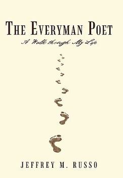 Paperback The Everyman Poet: A Walk Through My Life Book