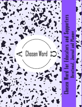 Chosen Word for Educators and Supporters