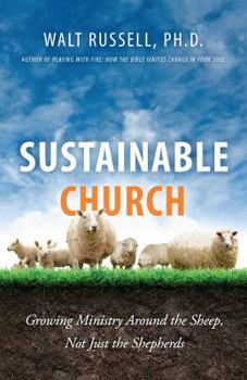 Paperback Sustainable Church: Growing Ministry Around the Sheep, Not Just the Shepherds Book