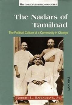 Hardcover Nadars of Tamilnad: The Political Culture of a Community in Change Book