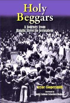 Paperback Holy Beggars: A Journey from Haight Street to Jerusalem Book