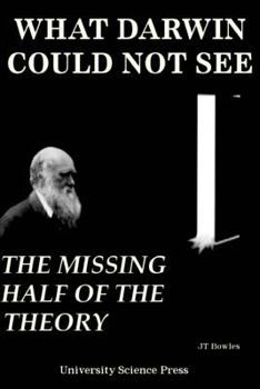 Paperback What Darwin Could Not See-The Missing Half of the Theory- Collector's Edition Book