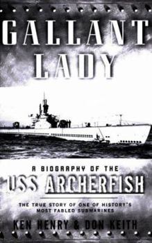 Paperback Gallant Lady: A Biography of the USS Archerfish Book