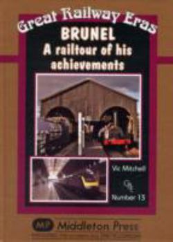 Brunel: A Railtour of His Achevements