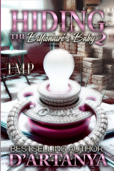 HIDING THE BILLIONAIRE'S BABY 2 (FINALE) (HIDING THE BILLIONAIRE'S BABY - COMPLETED SERIES)