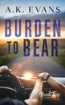 Burden to Bear (Road Trip Romance)