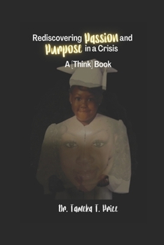 Paperback Rediscovering Passion and Purpose in a Crisis: A [Think] Book