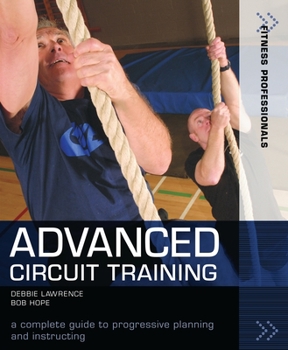 Paperback Advanced Circuit Training: A Complete Guide to Progressive Planning and Instructing Book