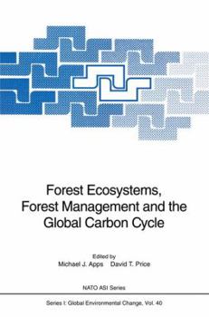 Paperback Forest Ecosystems, Forest Management and the Global Carbon Cycle Book