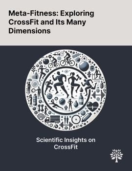 Meta-Fitness: Exploring CrossFit and Its Many Dimensions