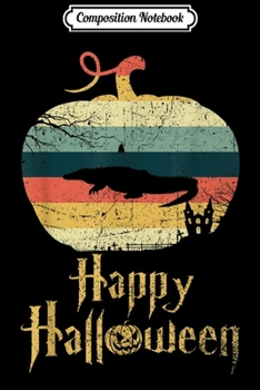 Composition Notebook: ALLIGATOR In Pumpkin Vintage Retro Happy Halloween  Journal/Notebook Blank Lined Ruled 6x9 100 Pages