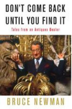 Hardcover Don't Come Back Until You Find It: Tales from an Antiques Dealer Book
