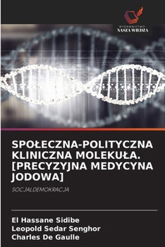 Paperback Spoleczna-Polityczna Kliniczna Molekula. [Precyzyjna Medycyna Jodowa] [Polish] Book