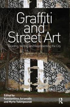 Paperback Graffiti and Street Art: Reading, Writing and Representing the City Book