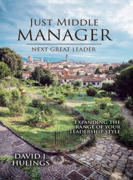 JUST MIDDLE MANAGER: Next Great Leader
