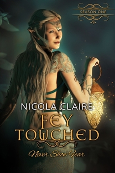 Fey Touched: Season One - Book  of the Fey Touched