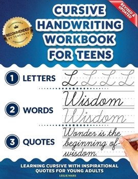 Paperback Cursive Handwriting Workbook for Teens: Learning Cursive with Inspirational Quotes for Young Adults, 3 in 1 Cursive Tracing Book Including over 130 Pa Book